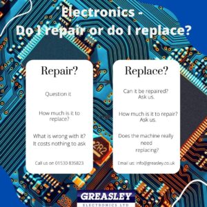 Electronic repairs - Why should I repair and not replace? Greasley Electronics in Leicestershire