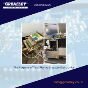 How does our Electronic Repair service work?The purpose of ‘Test Rigs’ at Greasley Electronics, Electronic Experts in Leicestershire
