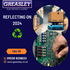 Greasley - Reflecting on 2024 Reflecting on 2024 at Greasley Electronics in Leicestershire