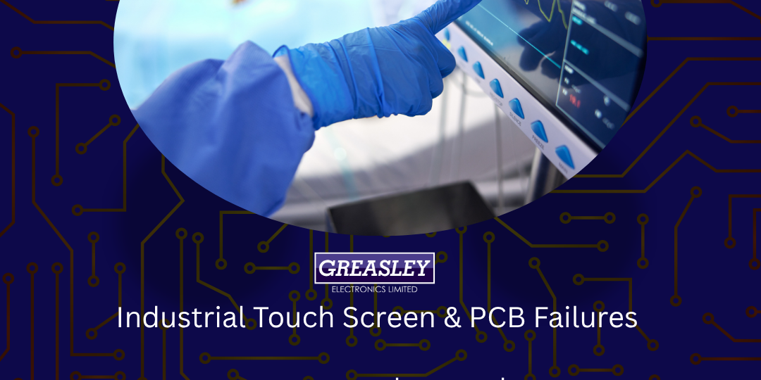 Industrial Touch Screen Repairs April 26 Industrial Touch Screen & PCB Failures, expert at electronic repairs in Leicestershire